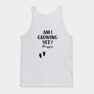 Pregnancy - Am I growing yet? #preggers Tank Top